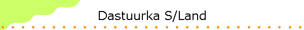 Dastuurka S/Land