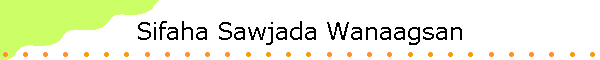 Sifaha Sawjada Wanaagsan