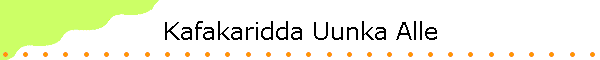 Kafakaridda Uunka Alle