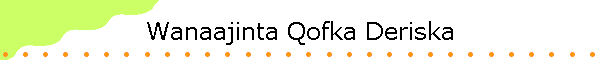 Wanaajinta Qofka Deriska