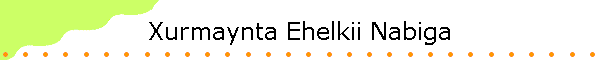 Xurmaynta Ehelkii Nabiga