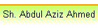 Sh. Abdul Aziz Ahmed