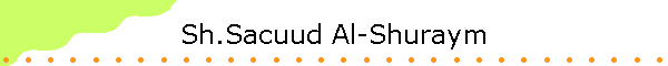 Sh.Sacuud Al-Shuraym