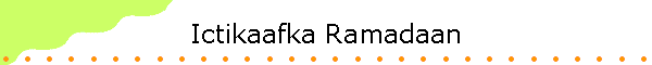 Ictikaafka Ramadaan