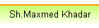 Sh.Maxmed Khadar
