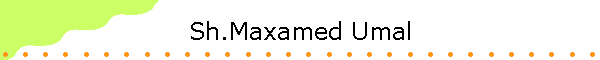 Sh.Maxamed Umal
