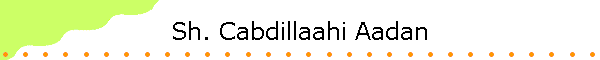 Sh. Cabdillaahi Aadan