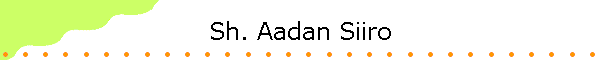 Sh. Aadan Siiro