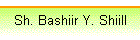 Sh. Bashiir Y. Shiill