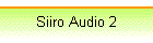 Siiro Audio 2