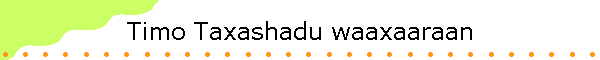 Timo Taxashadu waaxaaraan